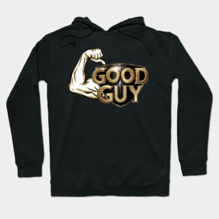 Good Guy Hero Shirt Hoodie